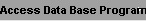 Access Data Base Programing